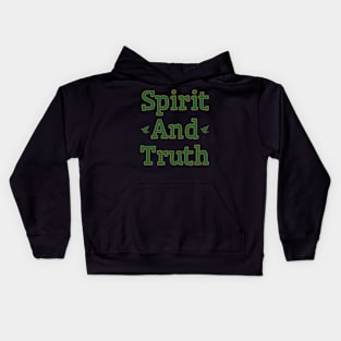 Spirit And Truth Biblical Quote Kids Hoodie